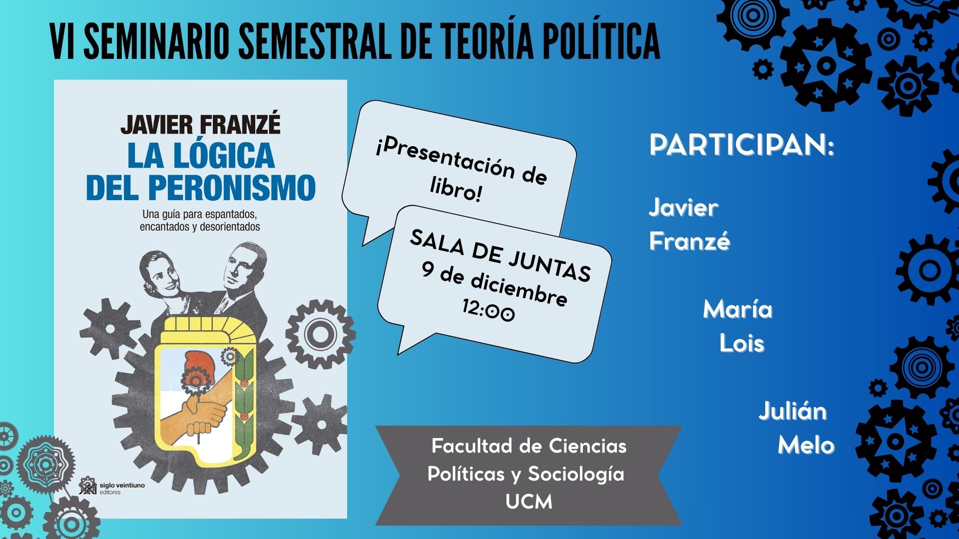 La lógica del peronismo. Una guía para encantados, espantados y desorientados